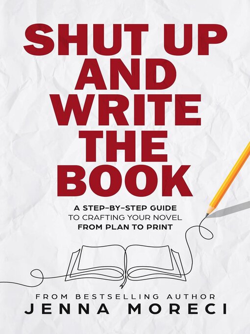 Title details for Shut Up and Write the Book by Jenna Moreci - Wait list